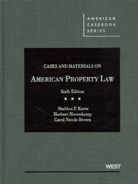 Cases and Materials on American Property Law (American Casebook Series)
