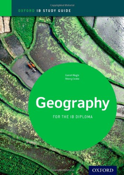 IB Geography: Study Guide: Oxford IB Diploma Program