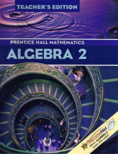 Algebra 2: Prentice Hall Mathematics, Teacher's Edition