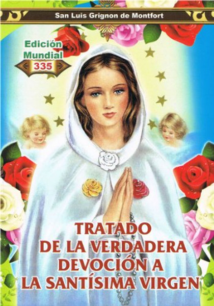 Tratado De La Verdadera Devocion a La Santisima Virgen