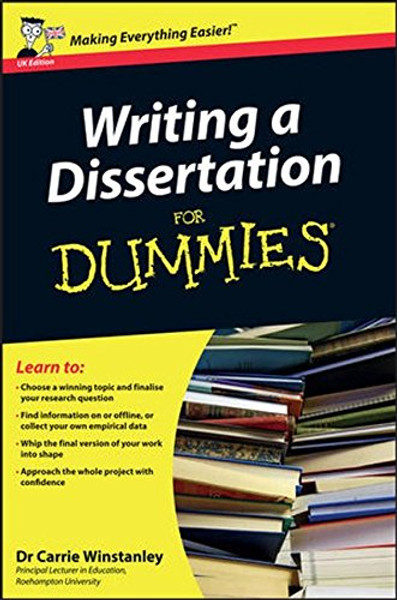 Writing a Dissertation For Dummies - UK Edition