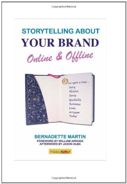 Storytelling about Your Brand: Online and Offline