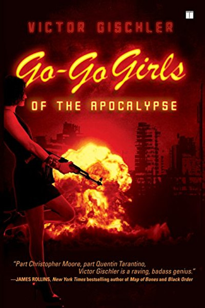 Go-Go Girls of the Apocalypse: A Novel