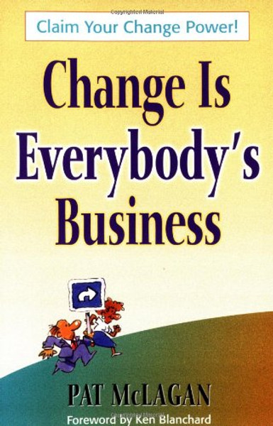 Change Is Everybody's Business