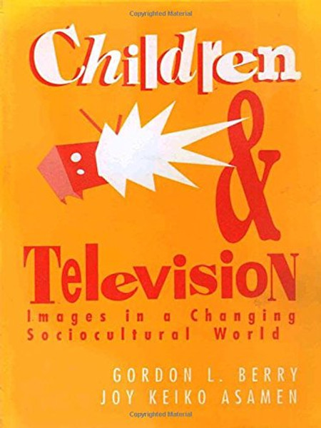 Children and Television: Images in a Changing Socio-Cultural World