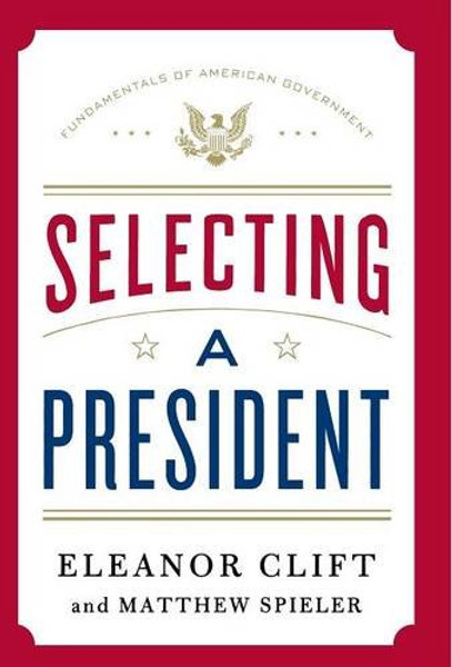 Selecting a President (Fundamentals of American Government)