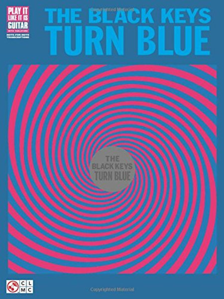 The Black Keys - Turn Blue (Guitar Recorded Versions)