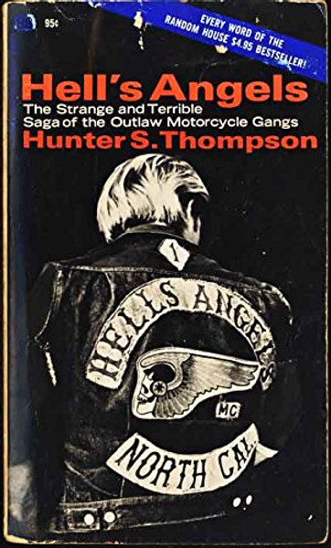 Hunter Thompson's Hell's Angels: The Strange and Terrible Saga of the Outlaw Motorcycle Gangs