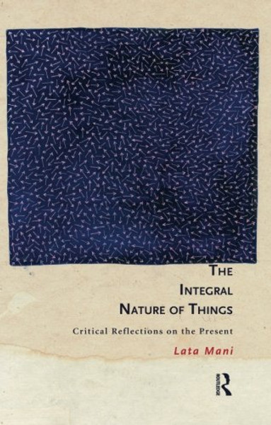 The Integral Nature of Things: Critical Reflections on the Present