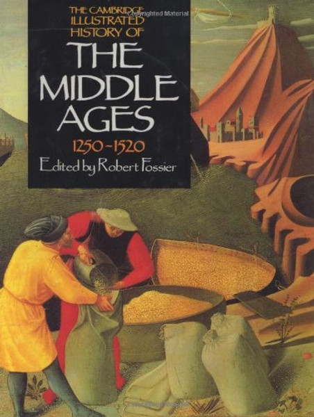3: The Cambridge Illustrated History of the Middle Ages: Volume III, 1250-1520