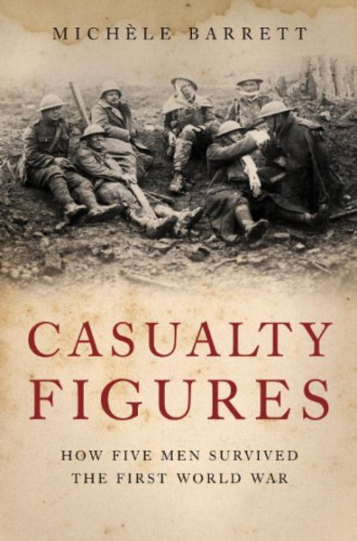 Casualty Figures: How Five Men Survived the First World War