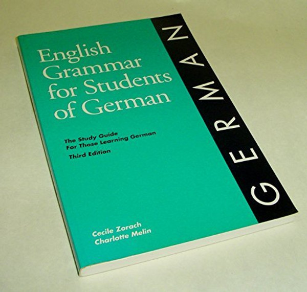 English Grammar for Students of German: The Study Guide for Those Learning German