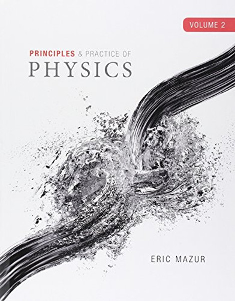 Principles of Physics, Volume 2 (Chs. 22-34) (Integrated Component)