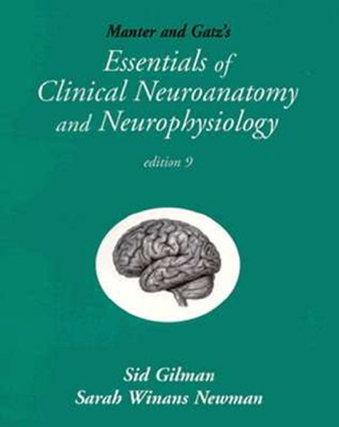 Manter & Gatz's Essentials of Clinical Neuroanatomy and Neurophysiology