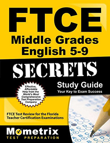 FTCE Middle Grades English 5-9 Secrets Study Guide: FTCE Test Review for the Florida Teacher Certification Examinations