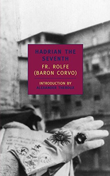Hadrian the Seventh (New York Review Books Classics)