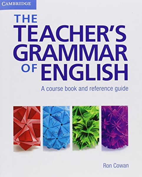 The Teacher's Grammar of English with Answers: A Course Book and Reference Guide