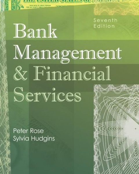 Bank Management & Financial Services (McGraw-Hill/Irwin Series in Finance, Insurance and Real Estate)
