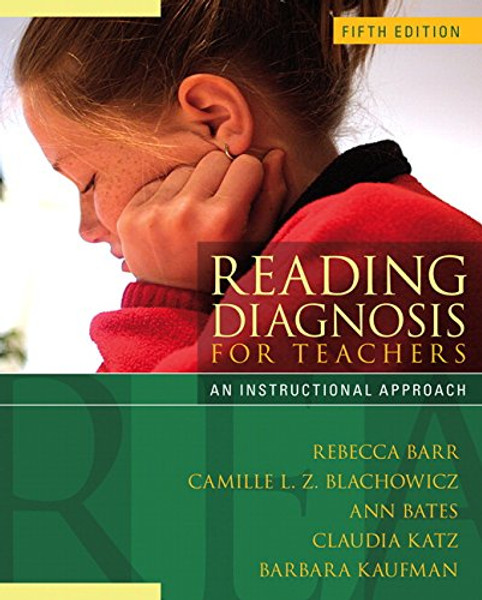 Reading Diagnosis  for Teachers: An Instructional Approach (5th Edition)