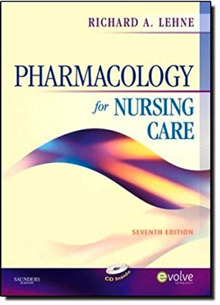 Pharmacology for Nursing Care, 7th Edition