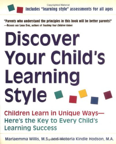 Discover Your Child's Learning Style: Children Learn in Unique Ways - Here's the Key to Every Child's Learning Success