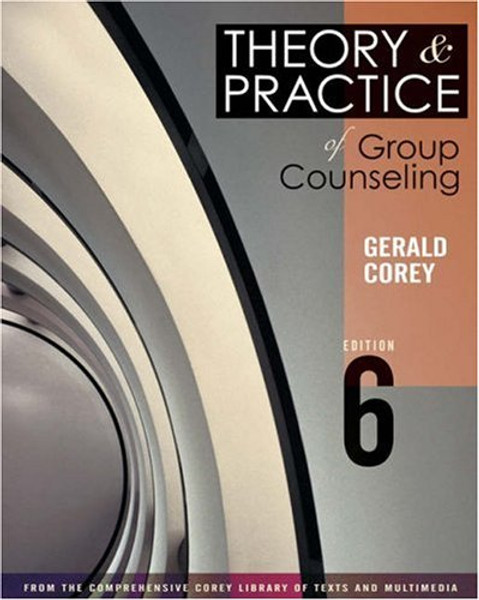 Theory and Practice of Group Counseling (with InfoTrac) (Available Titles CengageNOW)