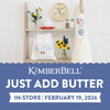 KIMBERBELL - JUST ADD BUTTER 1-DAY EVENT