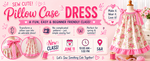 PILLOWCASE DRESS SEWING CLASS