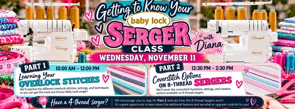 GETTING TO KNOW YOUR BABY LOCK SERGER WITH DIANA