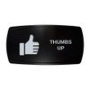 THUMBS UP horizontal rocker switch with laser-etched thumbs up icon, in daylight