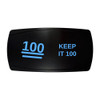 KEEP IT 100 horizontal rocker switch with laser-etched 100 icon, with the blue LED backlight on