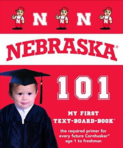 University of Nebraska Huskers 101: My First Text-board-book