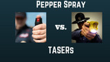 Pepper Spray vs. TASERs: Which is The Best Choice for Self-Defense?