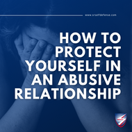 How to Protect Yourself in An Abusive Relationship