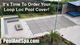 It's Time To Order Your Loop Loc Pool Cover!