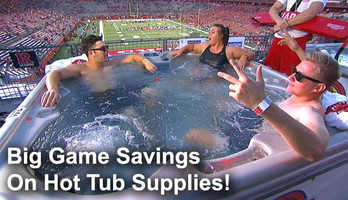   Big Game Deals On Hot Tub Supplies