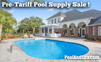 Get Pre-Tariff Deals On Pool Supplies!