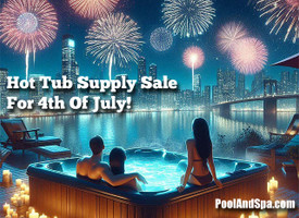 Hot Tub Supply Sale For 4th Of July!