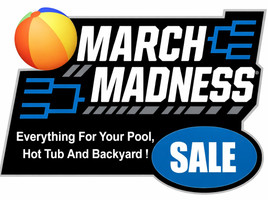 March Madness Deals On Pool And Spa Supplies