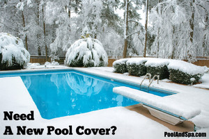 Need a New Pool Or Spa Cover?