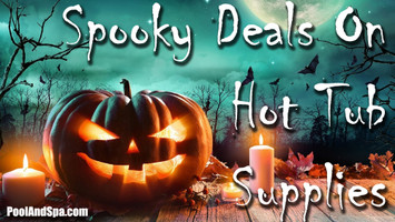 Check Out Our Spooky Deals On Hot Tub Supplies