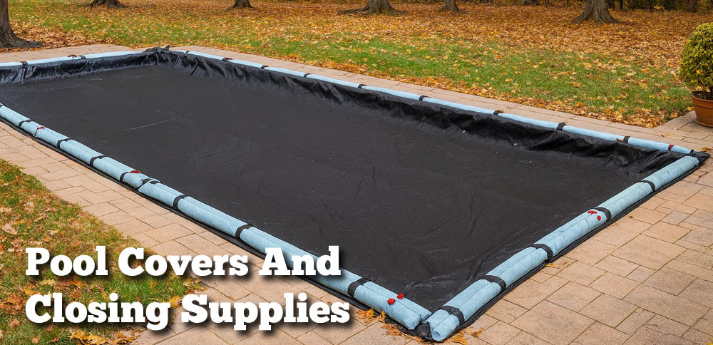 Swimming Pool Covers and Closing Supplies