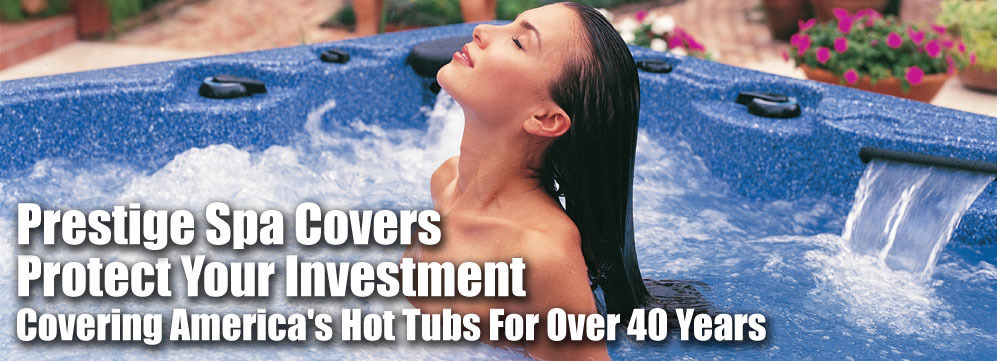 Prestige Hot Tub Spa Covers