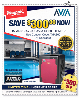 Save $300.00 NOW on Raypak AVIA Pool Heaters