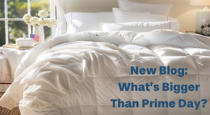 Why Shop Manufacturer Direct Instead of Amazon Prime Day | DOWNLITE Bedding