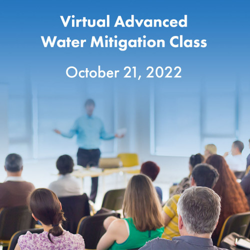 October 21 Virtual Advanced Water Mitigation Class