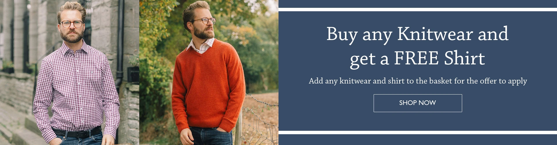 Buy Any Knitwear and Get A Shirt Free | Shop Now