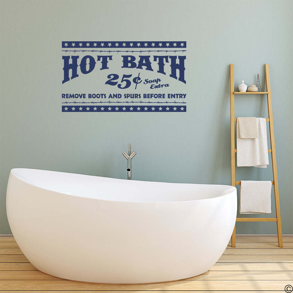 "Hot Bath 25¢, Soap Extra, Remove Boots and Spurs Before Entry," vinyl wall decal quote in dark blue
