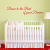 "Dance to the Beat of your Dreams," vinyl wall decal quote in red