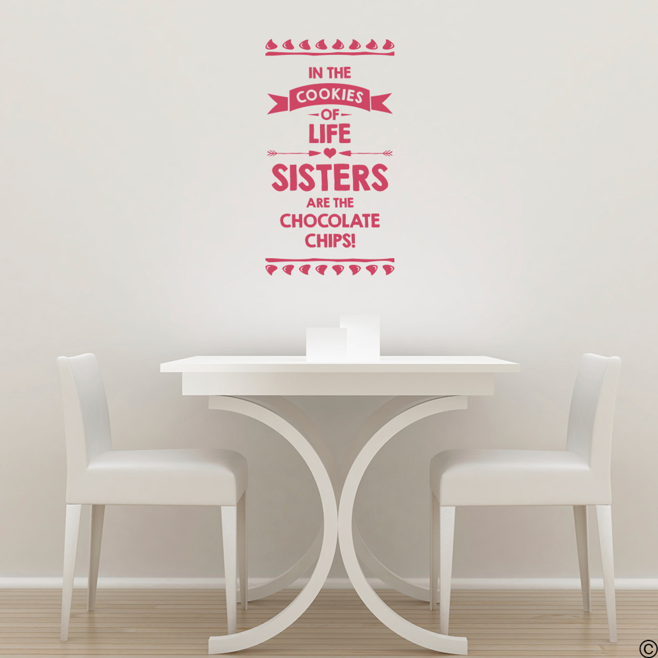 "In The Cookies of Life Sisters are the Chocolate Chips," vinyl wall decal quote in lipstick